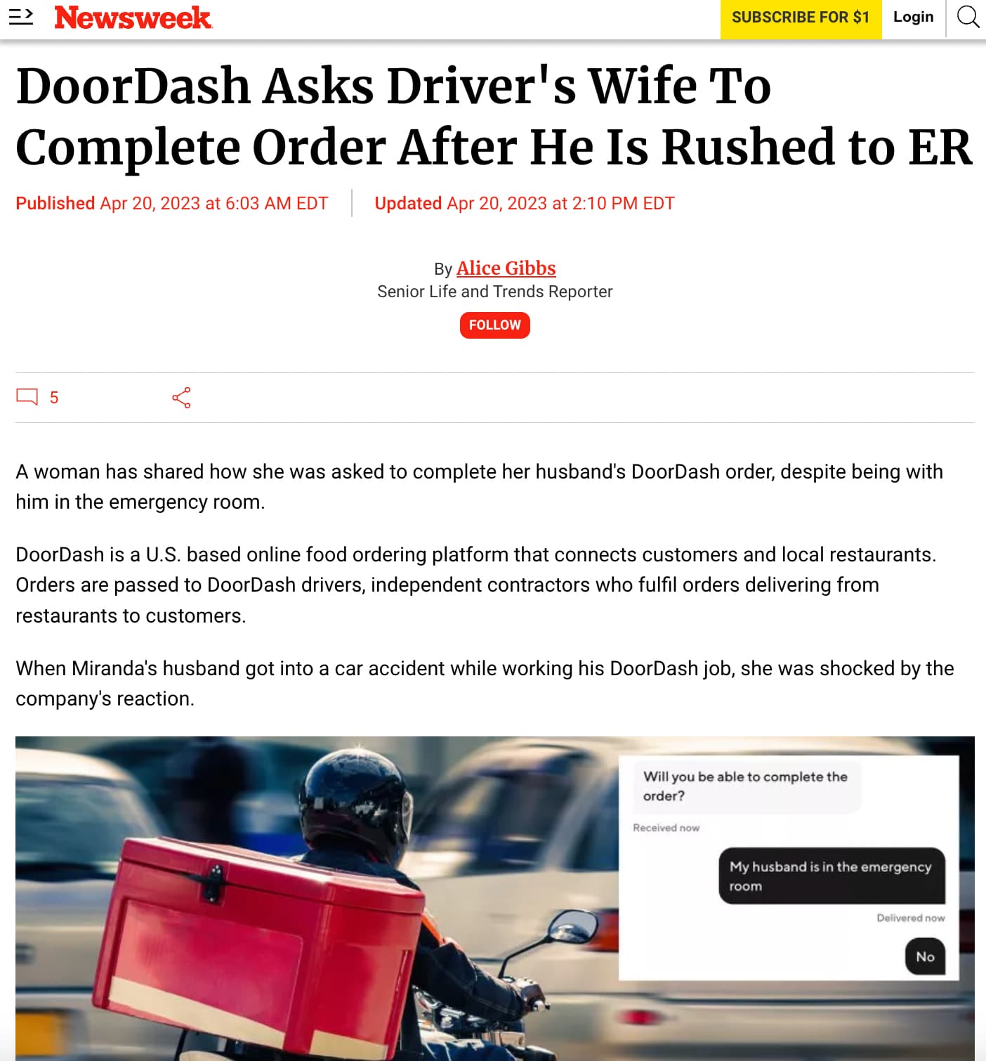 screenshot - > Newsweek Subscribe For $1 Login DoorDash Asks Driver's Wife To Complete Order After He Is Rushed to Er Published at Edt | Updated at Edt By Alice Gibbs Senior Life and Trends Reporter 5 A woman has d how she was asked to complete her husban